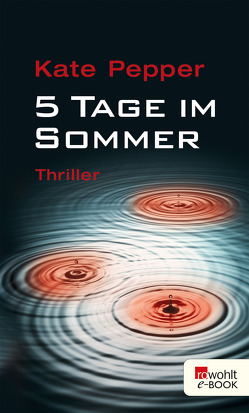 5 Tage im Sommer von Pepper,  Kate, Schwaner,  Teja