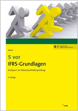 5 vor IFRS-Grundlagen von Weber,  Martin