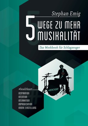 5 Wege zu mehr Musikalität von Emig,  Stephan