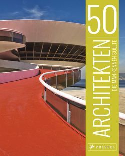 50 Architekten, die man kennen sollte von Kuhl,  Isabel, Lowis,  Kristina, Thiel-Siling,  Sabine