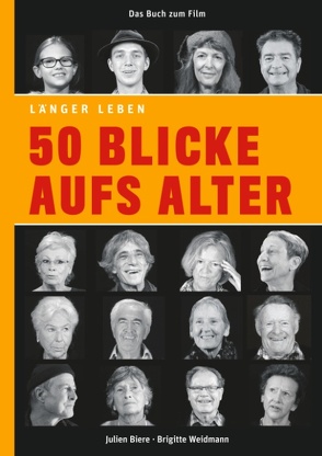 50 Blicke aufs Alter von Biere,  Julien, Weidmann,  Brigitte