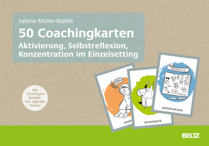 50 Coachingkarten Aktivierung, Selbstreflexion, Konzentration im Einzelsetting von Müller-Waltle,  Sabine