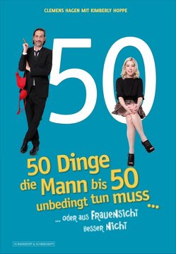 50 Dinge, die Mann bis 50 unbedingt tun muss … von Hagen,  Clemens, Hoppe,  Kimberly