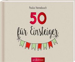 50 für Einsteiger von Misselwitz,  Franziska, Vennebusch,  Paulus