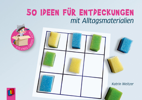 50 Ideen für Entdeckungen mit Alltagsmaterialien von Weitzer,  Katrin