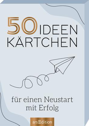 50 Ideenkärtchen für einen Neustart mit Erfolg von Schindler,  Eva