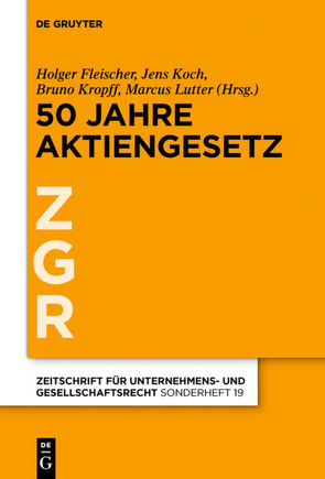 50 Jahre Aktiengesetz von Fleischer,  Holger, Koch,  Jens, Kropff,  Bruno, Lutter,  Marcus