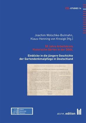 50 Jahre Arbeitskreis Historische Gärten in der DGGL von Krosigk,  Klaus-Henning von, Wolschke-Bulmahn,  Joachim