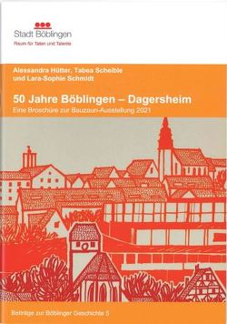 50 Jahre Böblingen – Dagersheim von Hütter,  Alessandra, Scheible,  Tabea, Schmidt,  Lara-Sophie