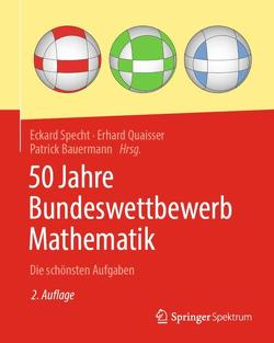50 Jahre Bundeswettbewerb Mathematik von Bauermann,  Patrick, Quaisser,  Erhard, Specht,  Eckard