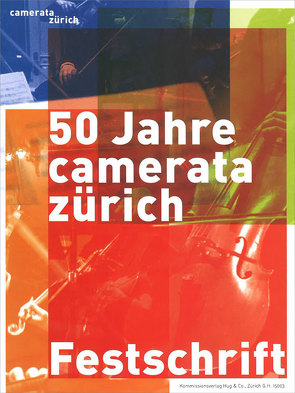 50 Jahre Camerata Zürich – Festschrift von Eidenbenz,  Michael