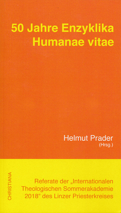 50 Jahre Enzyklika Humanae vitae von Prader,  Helmut