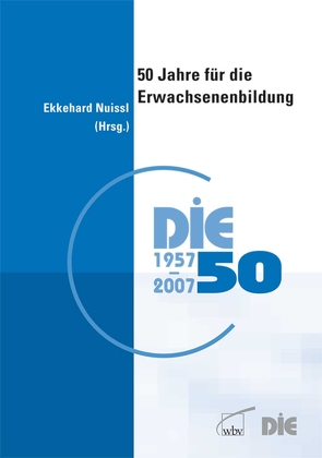 50 Jahre für die Erwachsenenbildung von Nuissl von Rein,  Ekkehard