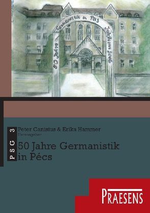 50 Jahre Germanistik in Pécs von Canisius,  Peter, Hammer,  Erika