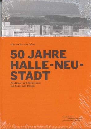 50 Jahre Halle-Neustadt von Dr. Reuter,  Jule