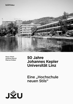 50 Jahre Johannes Kepler Universität Linz von Gräser,  Marcus, Reichl,  Andreas, Wirth,  Maria