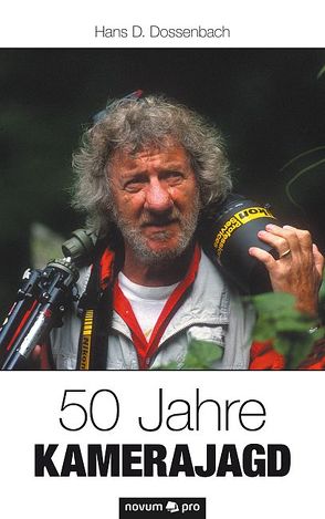 50 Jahre Kamerajagd von Dossenbach,  Hans D