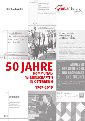 50 Jahre Kommunalwissenschaften in Österreich 1969-2019 von Ludwig,  Michael, Mueller,  Bernhard