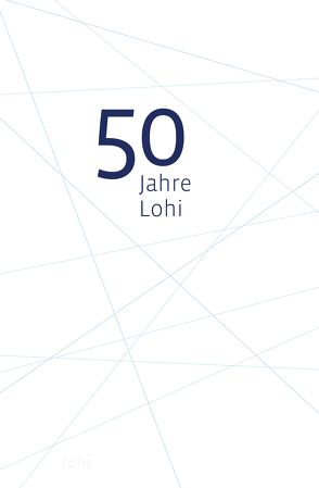 50 Jahre Lohnsteuerhilfe Bayern e.V. von Georgi,  Matthias, Roth,  Katharina