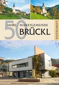 50 Jahre Marktgemeinde Brückl von Felsner,  Barbara, Zeloth,  Thomas