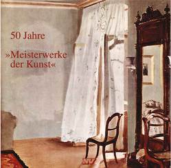 Meisterwerke der Kunst / 50 Jahre „Meisterwerke der Kunst“