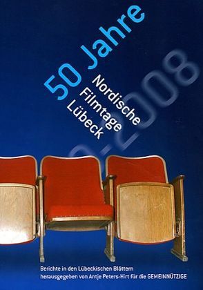 50 Jahre Nordische Filmtage Lübeck von Peters-Hirt,  Antje