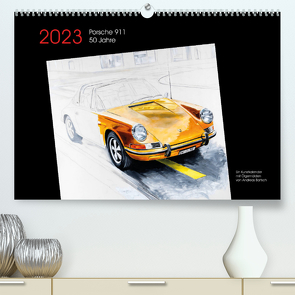 50 Jahre Porsche 911 (Premium, hochwertiger DIN A2 Wandkalender 2023, Kunstdruck in Hochglanz) von Bartsch / design,  Andreas, bartsch.