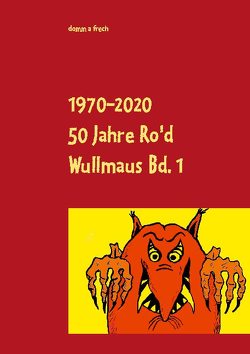 50 Jahre Ro’d Wullmaus Bd. 1 von Soisson,  Robert