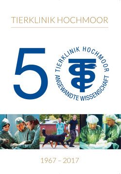 50 Jahre Tierklinik Hochmoor von Colturi Huskamp,  Rosaria, Huskamp,  Niels Henrik