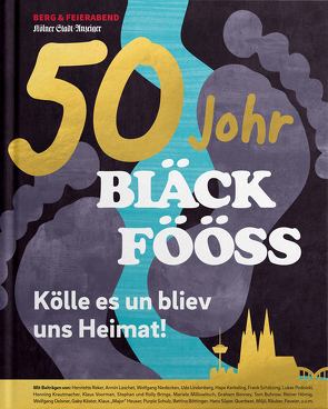 50 Johr Bläck Fööss von Feierabend,  Peter