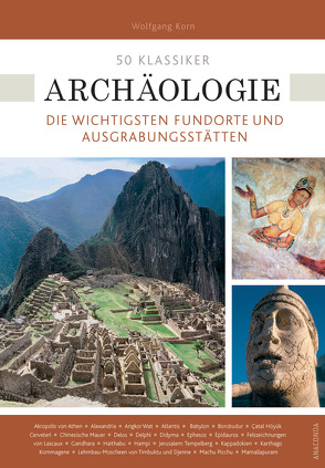 50 Klassiker Archäologie von Korn,  Wolfgang