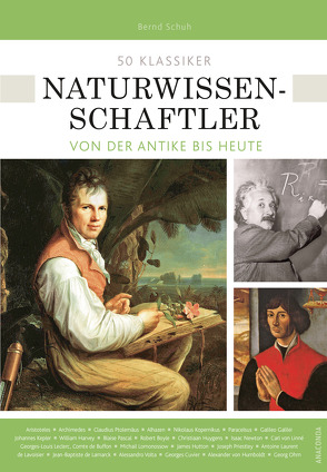 50 Klassiker Naturwissenschaftler von Schuh,  Bernd