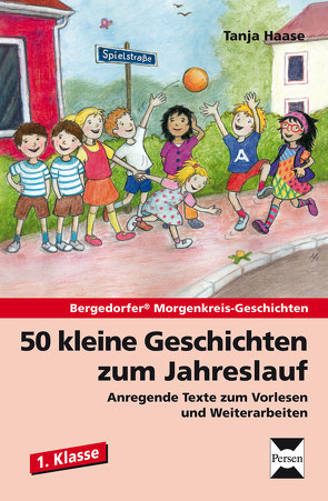 50 kleine Geschichten zum Jahreslauf – 1. Klasse von Haase,  Tanja