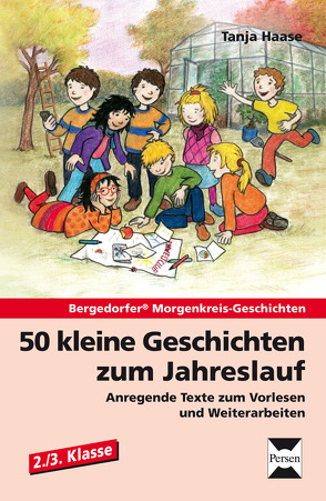 50 kleine Geschichten zum Jahreslauf – 2./3.Kl. von Haase,  Tanja