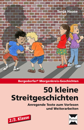 50 kleine Streitgeschichten – 2./3. Klasse von Haase,  Tanja