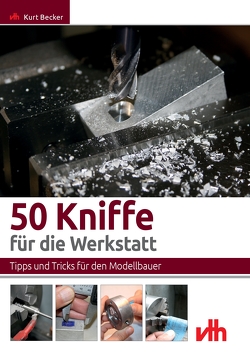 50 Kniffe für die Werkstatt von Becker,  Kurt