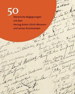 50 literarische Begegnungen mit dem Herzog Anton Ulrich-Museum Braunschweig und seinen Kunstwerken von Luckhardt,  Jochen