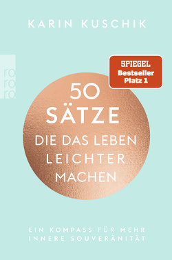 50 Sätze, die das Leben leichter machen von Kuschik,  Karin