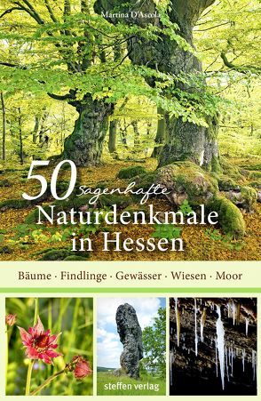 50 sagenhafte Naturdenkmale in Hessen von D’Ascola,  Martina