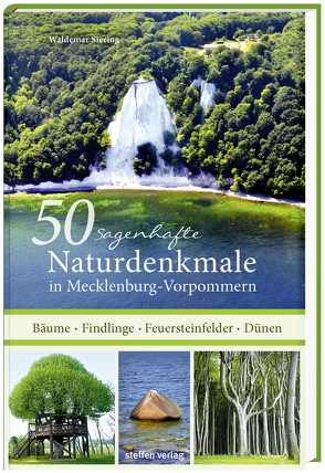 50 sagenhafte Naturdenkmale in Mecklenburg-Vorpommern von Siering,  Dr. Waldemar