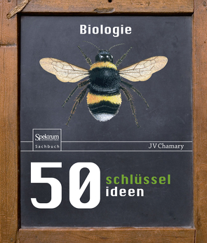 50 Schlüsselideen Biologie von Chamary,  JV, Niehaus-Osterloh,  Monika