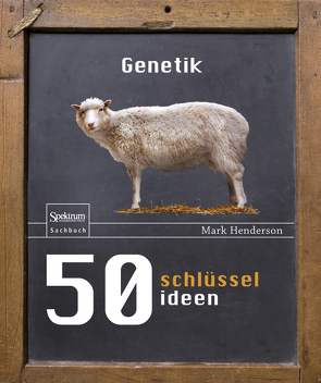 50 Schlüsselideen Genetik von Henderson,  Marc, Kamphuis,  Andrea