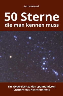 50 Sterne, die man kennen muss von Hattenbach,  Jan
