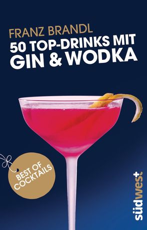 50 Top-Drinks mit Gin und Wodka von Spirit & Cocktailbooks S.L.