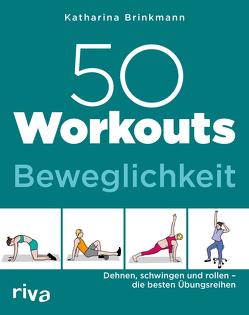 50 Workouts – Beweglichkeit von Brinkmann,  Katharina