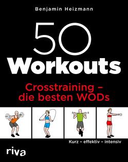 50 Workouts – Crosstraining – die besten WODs von Heizmann,  Benjamin