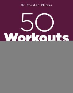 50 Workouts gegen Schulter- und Nackenschmerzen von Pfitzer,  Torsten
