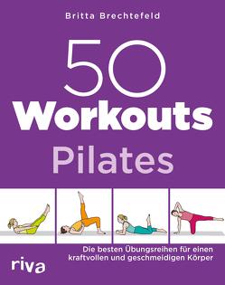 50 Workouts – Pilates von Brechtefeld,  Britta
