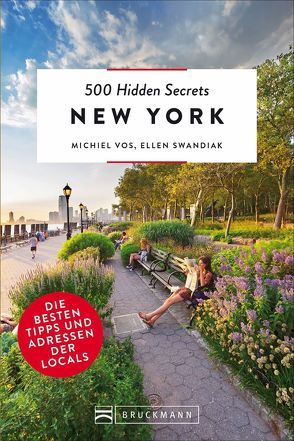 500 Hidden Secrets New York von Eß,  Christine, Swandiak,  Ellen, Vos,  Michiel