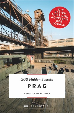 500 Hidden Secrets Prag von Havlikova,  Vendula, Weidlich,  Karin
